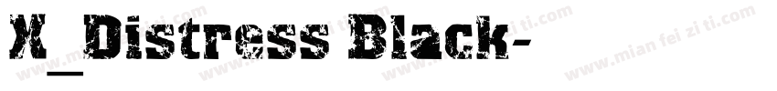 X_Distress Black字体转换